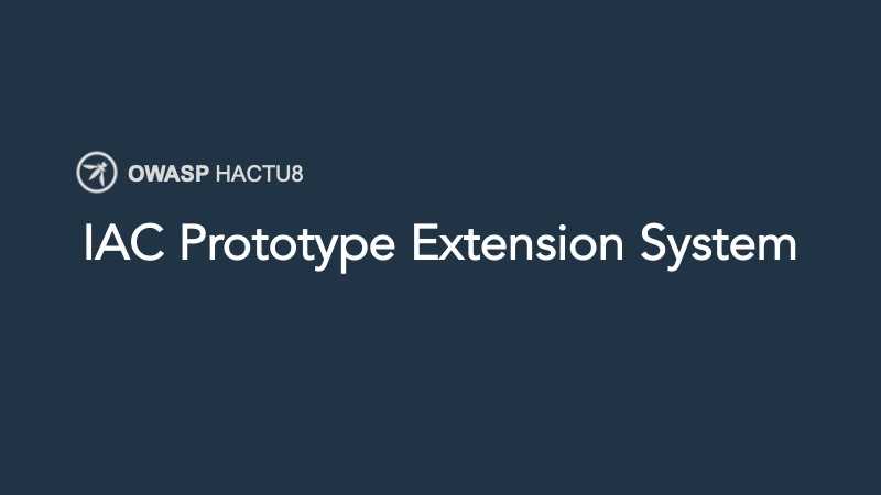 Building a Flexible Extension System for the IAC Prototype